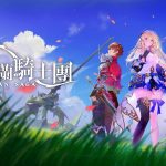 《Gran Saga：格蘭騎士團》限量刪檔封測即將啟動，NPIXEL遊戲製作人訪談表示「有信心不辜負大家的期待」